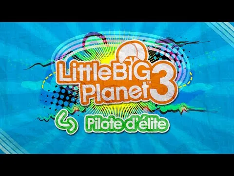 Guide complet des trophées — LittleBigPlanet 3 : comment viser le 100% (PS4/PS3)