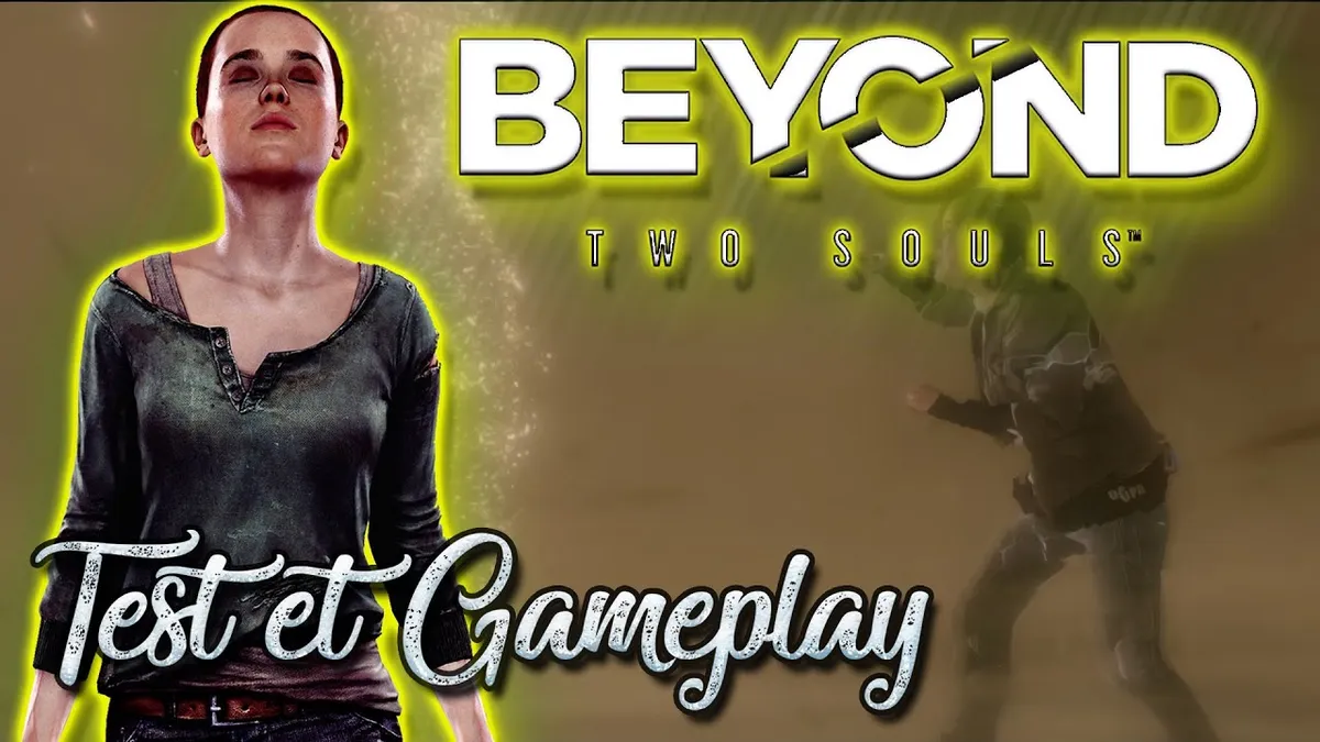 Test — Beyond Two Souls : pourquoi il agace encore après 10 ans