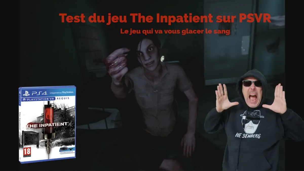 Test PSVR : The Inpatient — 90 minutes de cauchemar en chambre 10